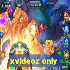 xvideoz only